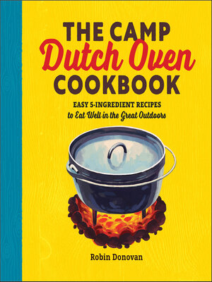 cover image of The Camp Dutch Oven Cookbook